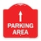 Signmission Designer Series Parking Area W/ Ahead Arrow, Red & White Aluminum Sign, 18" x 18", RW-1818-23468 A-DES-RW-1818-23468 - alternate 1